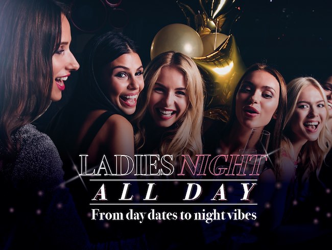 Ladies Night All Day